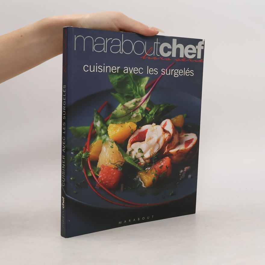 Various authors Maraboutchef hors série: Cuisiner avec les surgelés