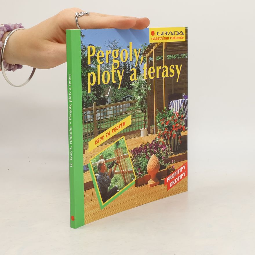 Helga Voit Pergoly, ploty a terasy