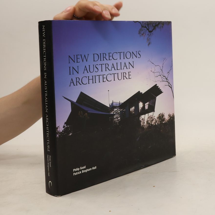 Patrick Bingham-Hall New Directions in Australian Architecture