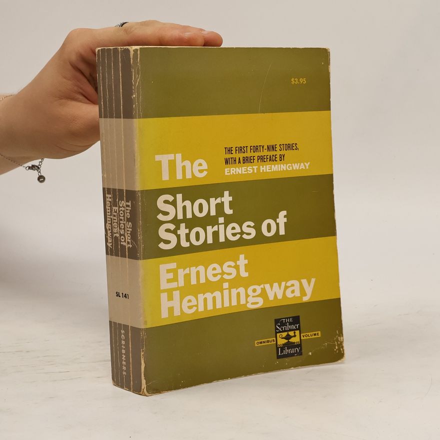 Ernest Hemingway The Short Stories of Ernest Hemingway