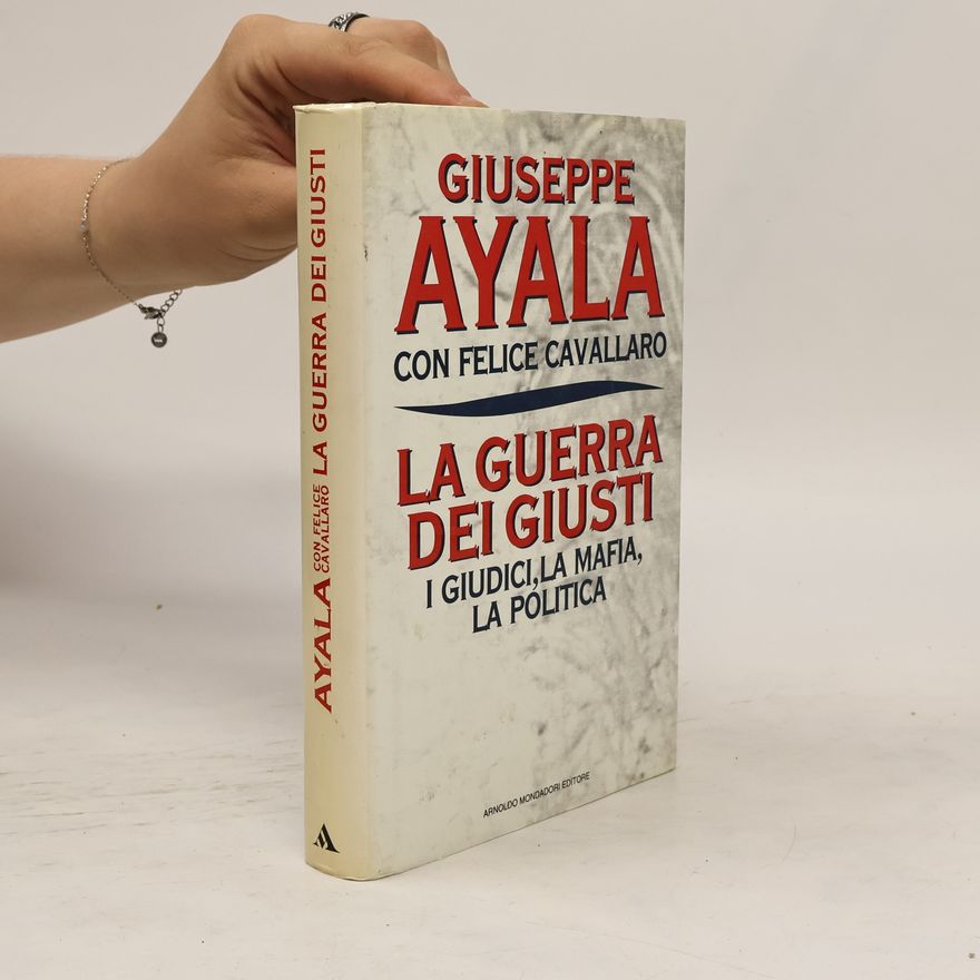 Giuseppe Ayala La guerra dei giusti