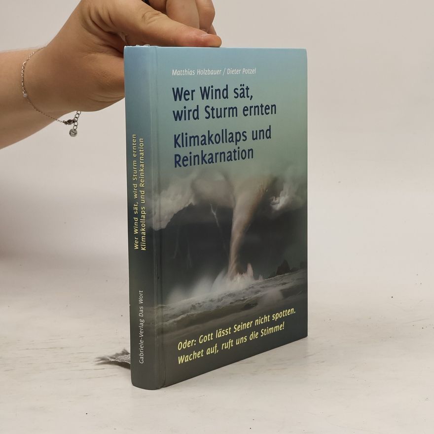 Matthias Holzbauer Wer Wind sät, wird Sturm ernten