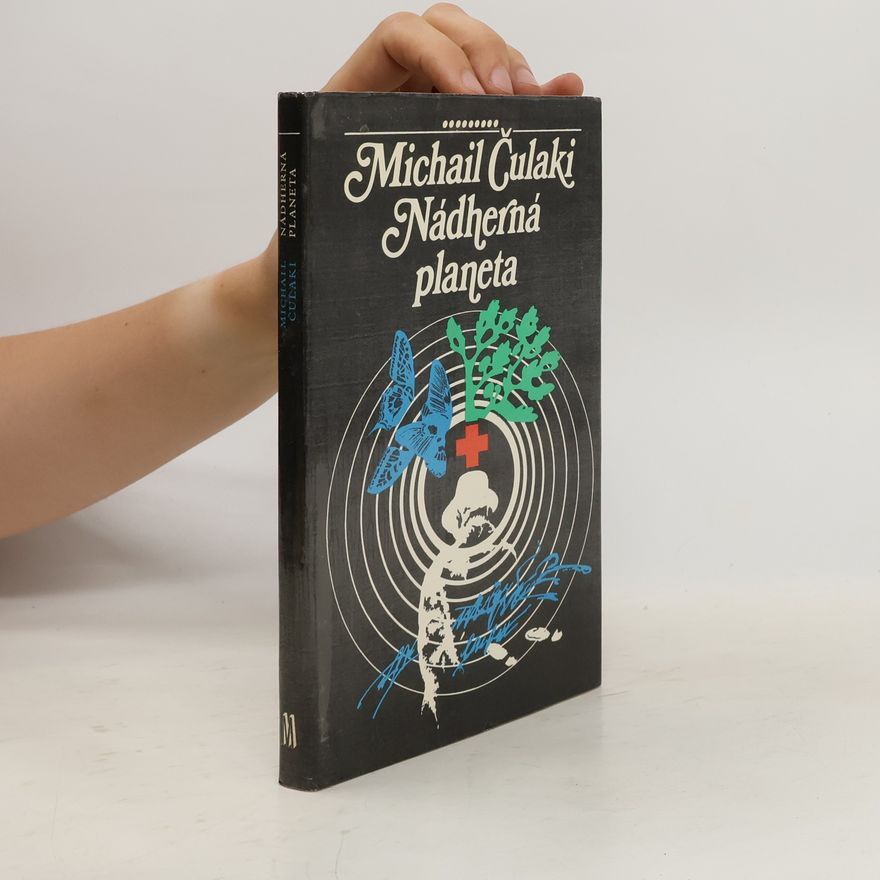 Michail Michajlovič Čulaki Nádherná planeta