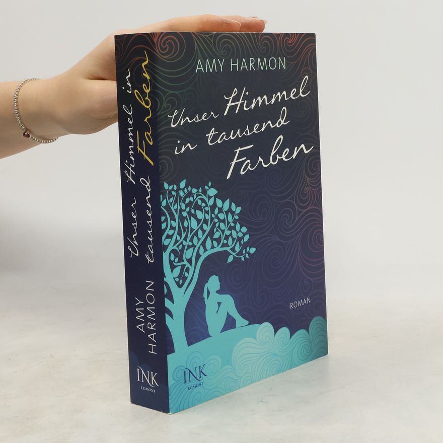 Amy Harmon Unser Himmel in tausend Farben