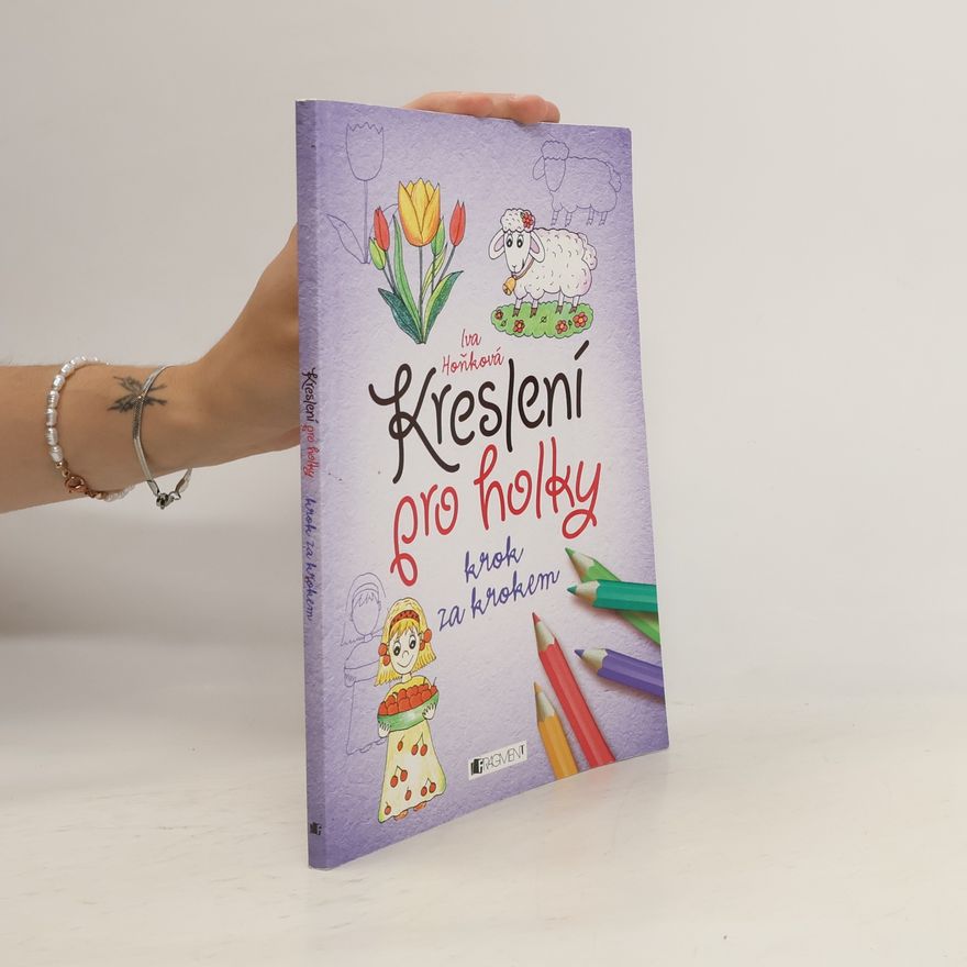 Iva Hoňková Kreslení pro holky krok za krokem
