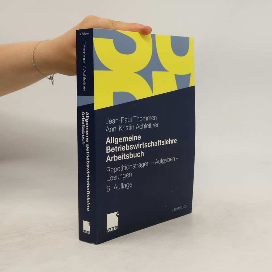 Jean-Paul Thommen Allgemeine Betriebswirtschaftslehre Arbeitsbuch