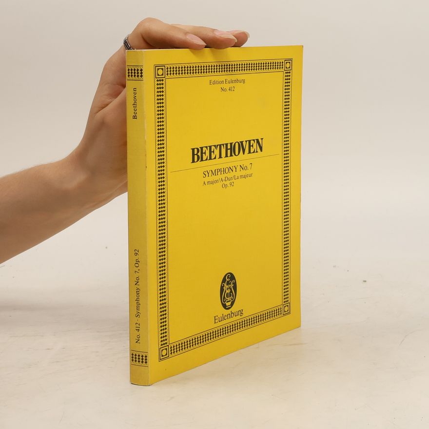 Ludwig van Beethoven No. 412. Symphony No. 7. Op. 92 Beethoven