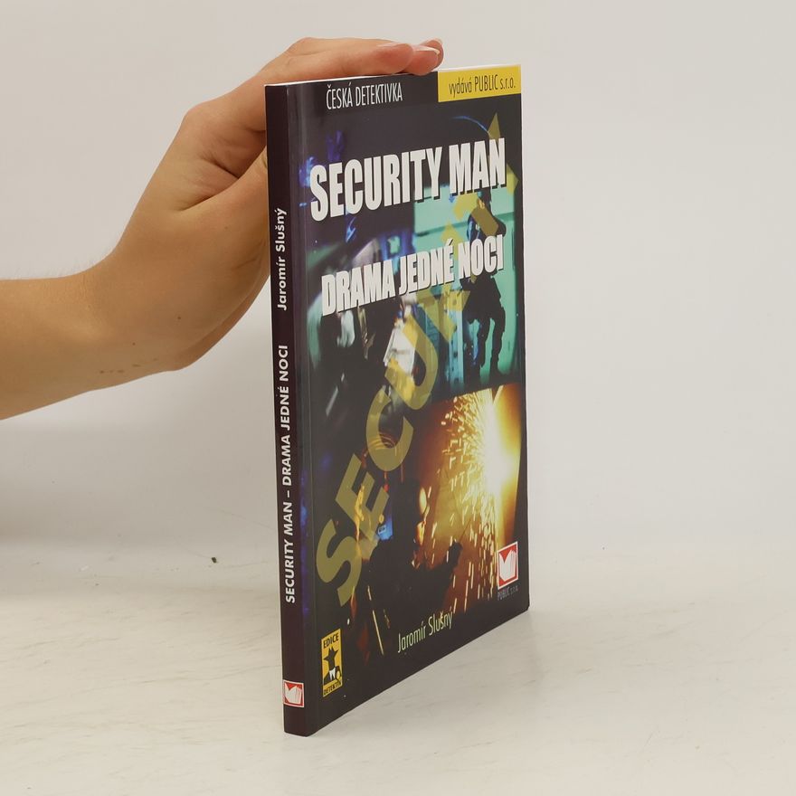Jaromír Slušný Security man: Drama jedné noci