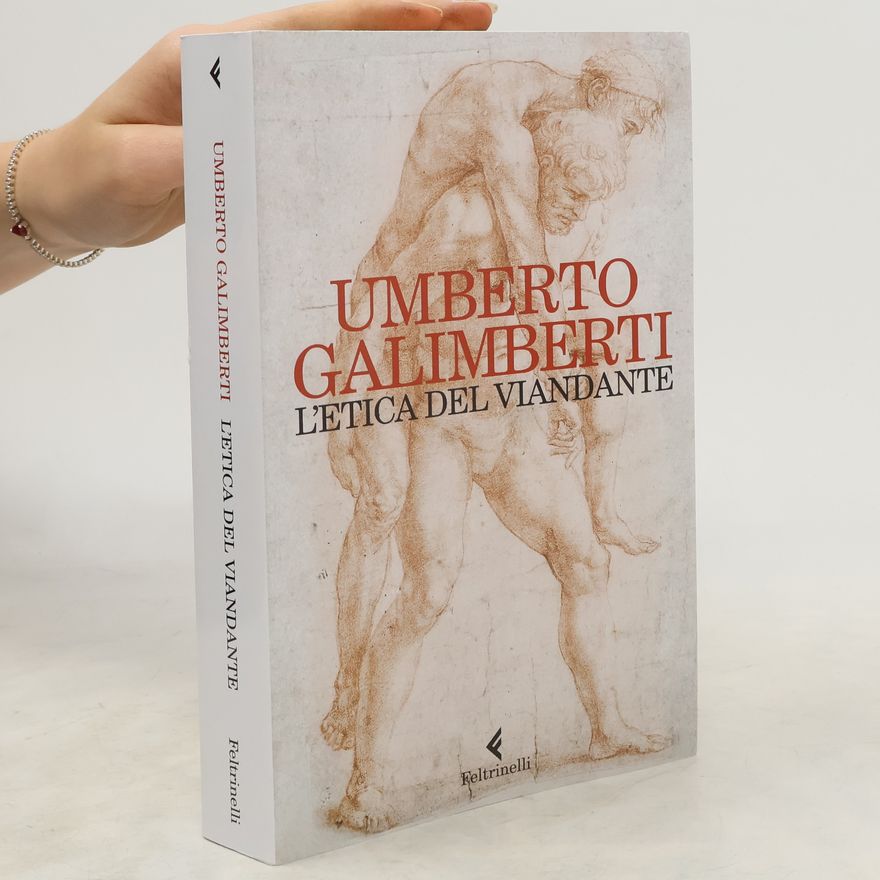 Umberto Galimberti L'etica del viandante