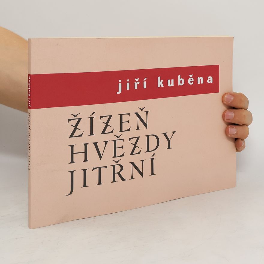 Jiří Kuběna Žízeň hvězdy jitřní