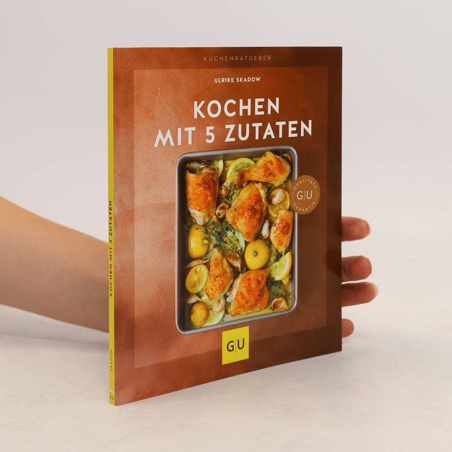 Ulrike Skadow Kochen mit 5 Zutaten