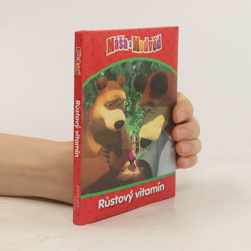 Il‘ja Trusov Máša a medvěd. Růstový vitamín