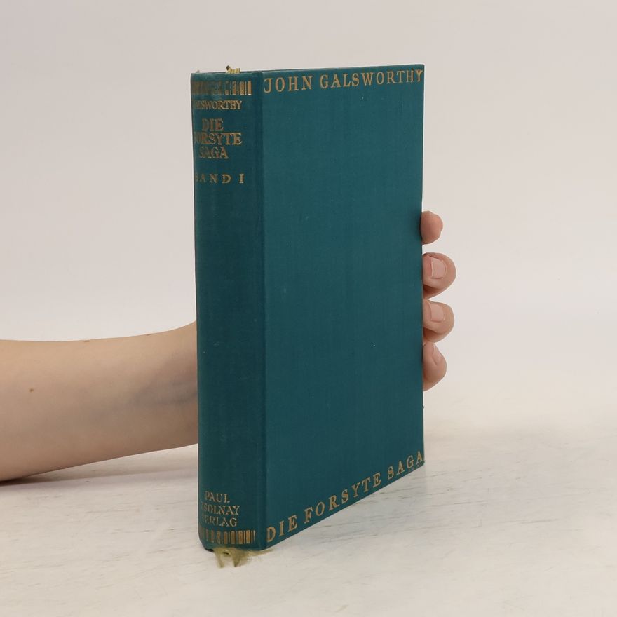 John Galsworthy Die Forsyte Saga Band 1