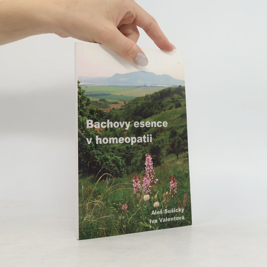 Valentová Iva Bachovy esence v homeopatii