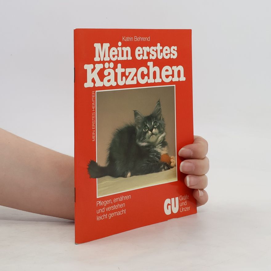 Katrin Behrend Mein erstes Kätzchen