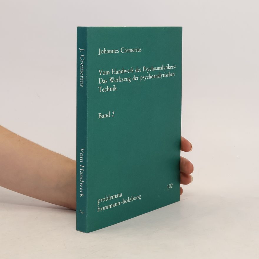 Johannes Cremerius Vom Handwerk des Psychoanalytikers Band 2