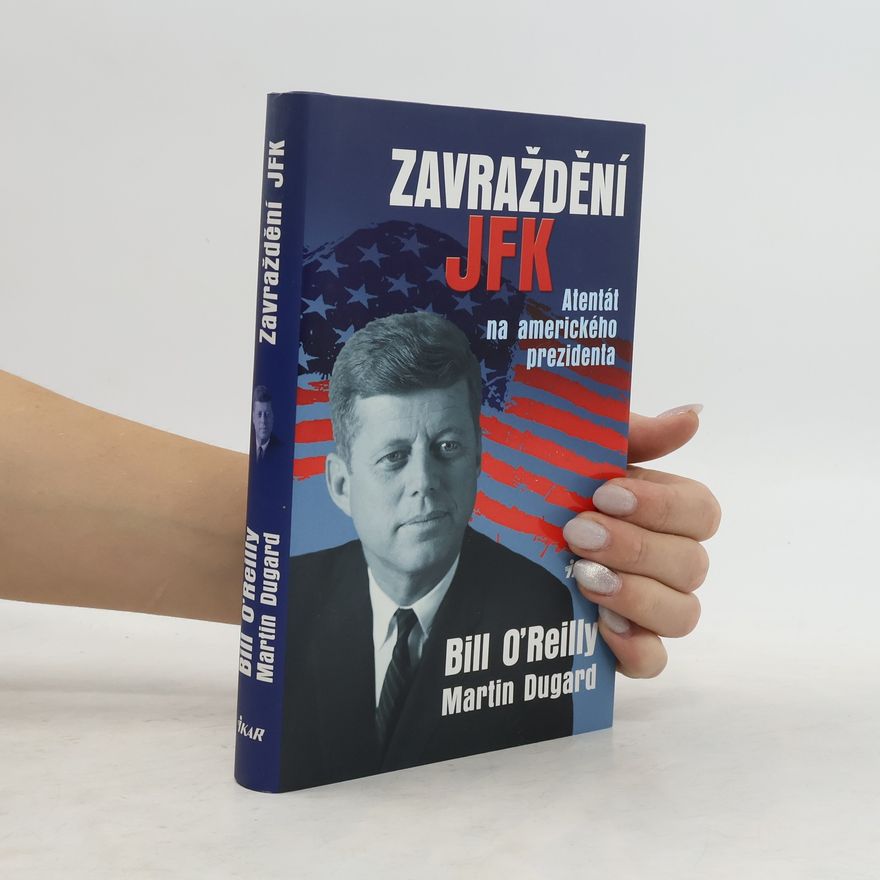 Martin Dugard Zavraždění JFK
