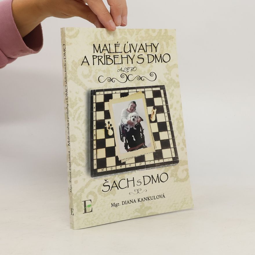 Diana Kankulová Malé úvahy a príbehy s DMO / Šach s DMO