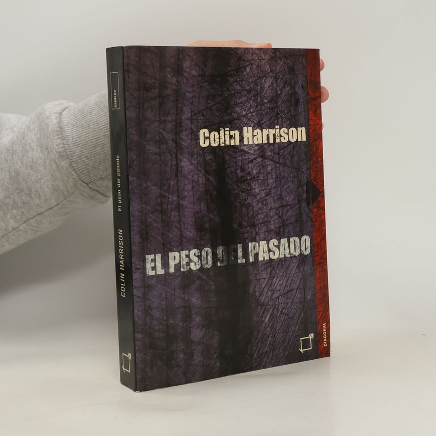 Colin Harrison El peso del pasado