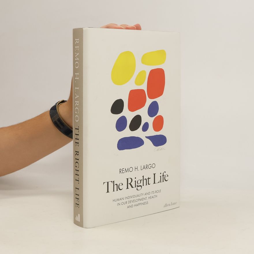 Remo H. Largo The Right Life