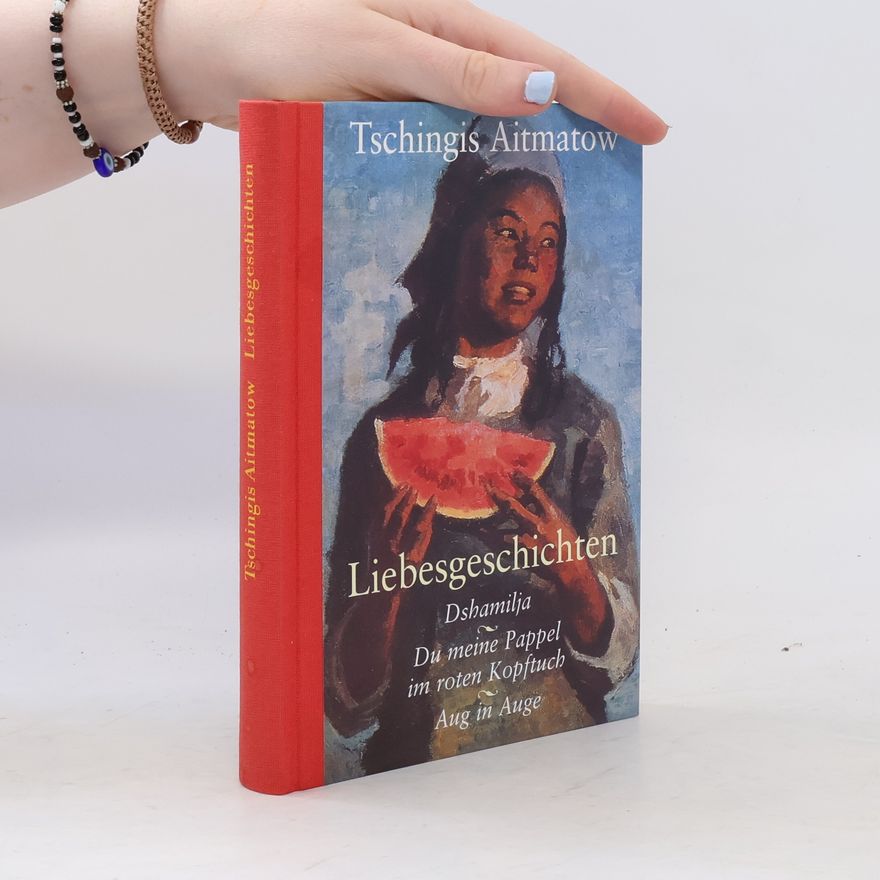 Chinghiz Aitmatov Liebesgeschichten