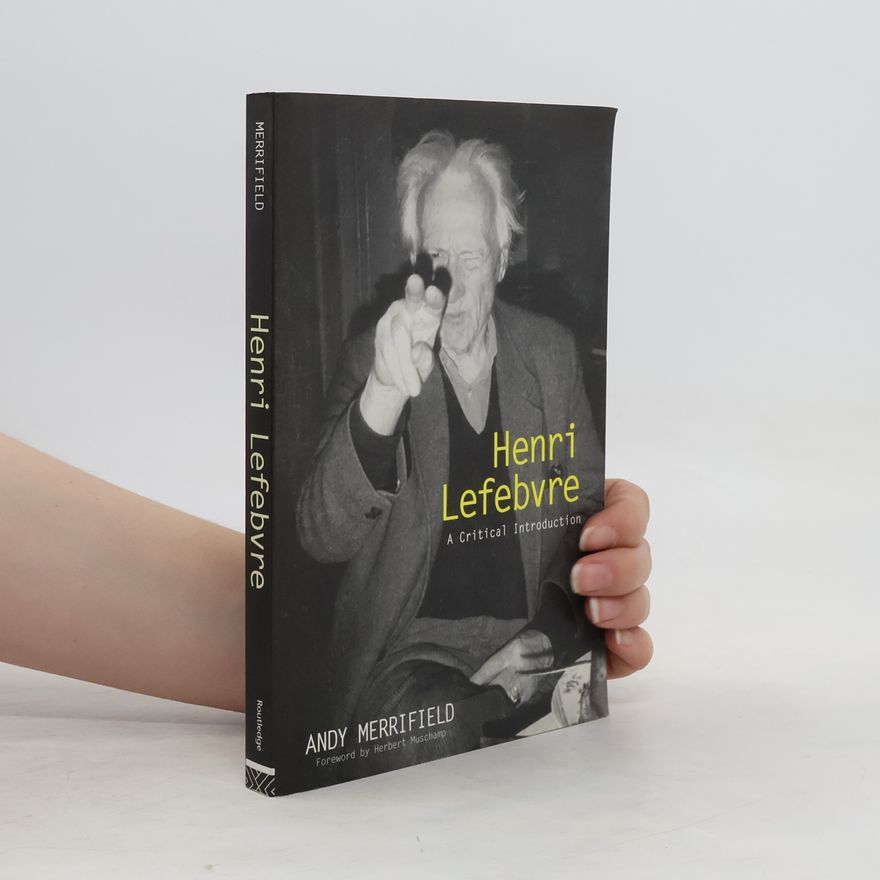 Andrew Merrifield Henri Lefebvre