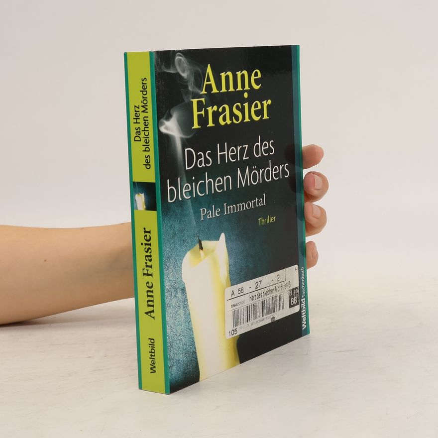 Anne Frasier Das Herz des bleichen Mörders