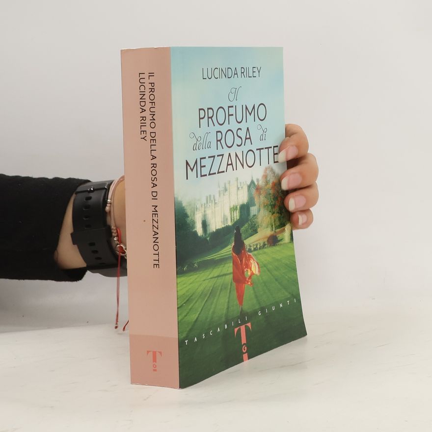 Lucinda Riley Il profumo della rosa di mezzanotte