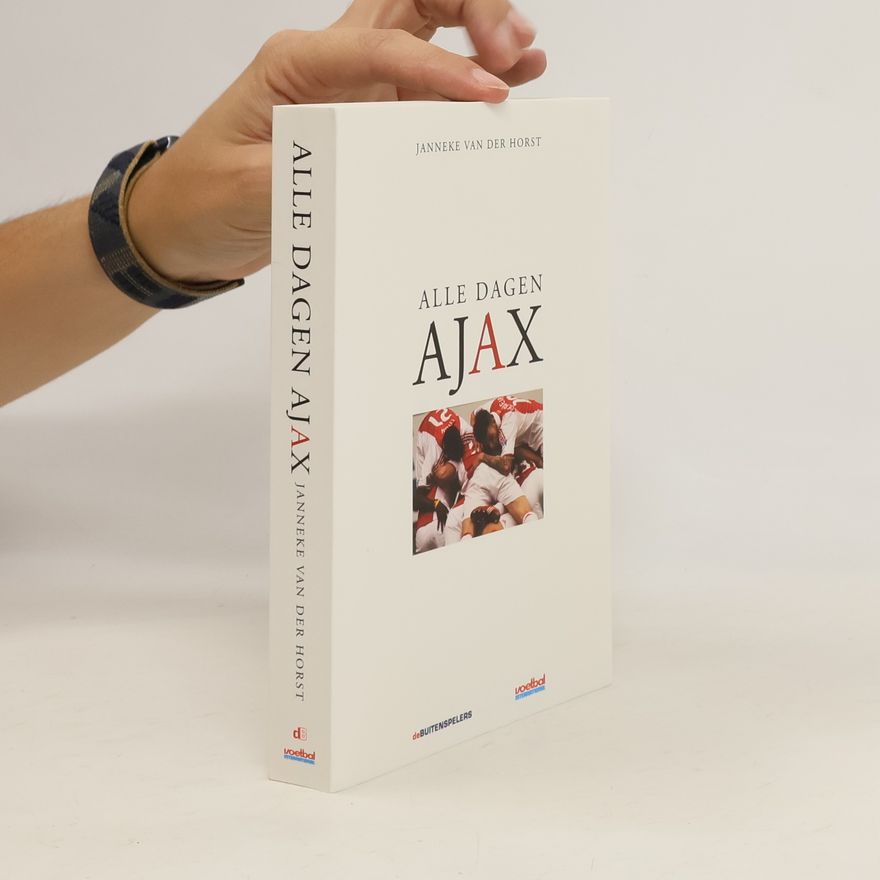 Janneke van der Horst Alle dagen Ajax