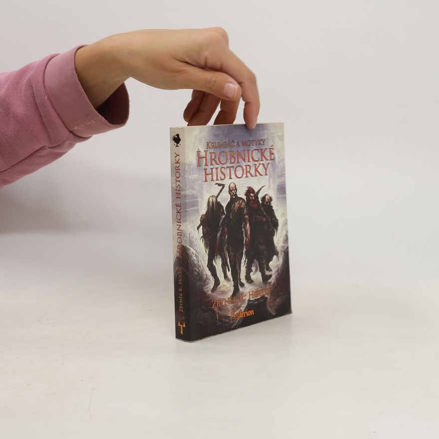 Zbyněk Gilgalad Holub Krumpáč a motyky – Hrobnické historky