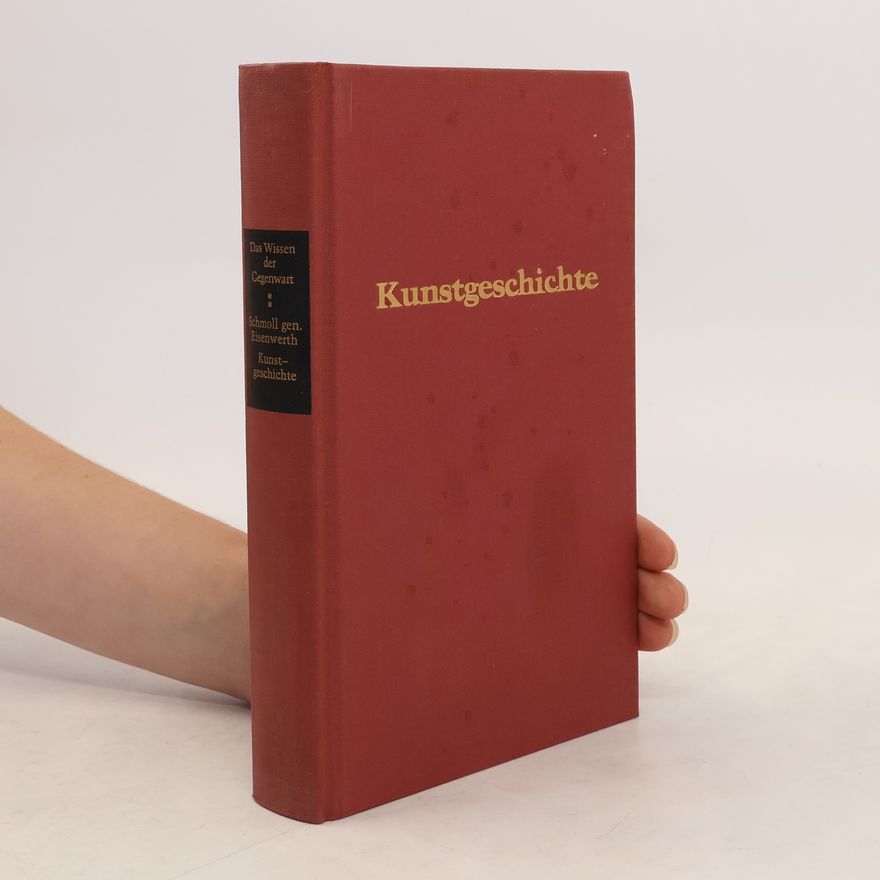 Josef Adolf Schmoll genannt Eisenwerth Kunstgeschichte