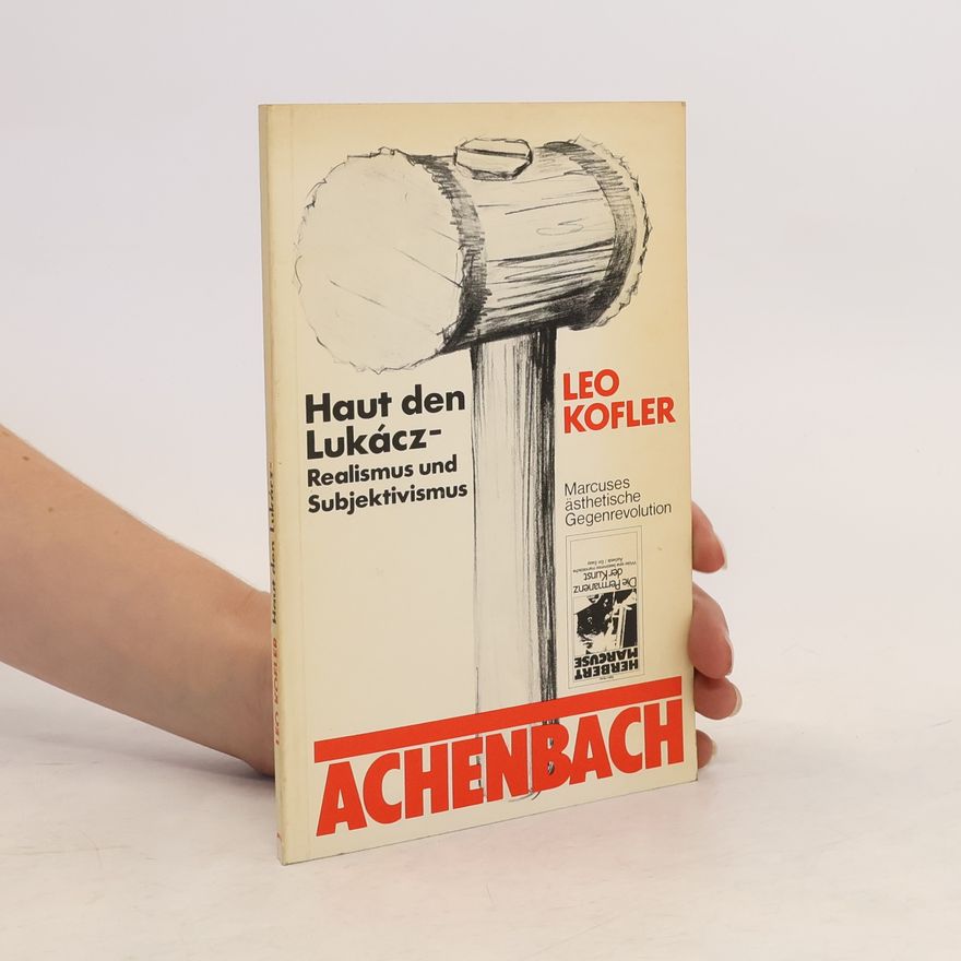 Leo Kofler Haut den Lukács, Realismus und Subjektivismus