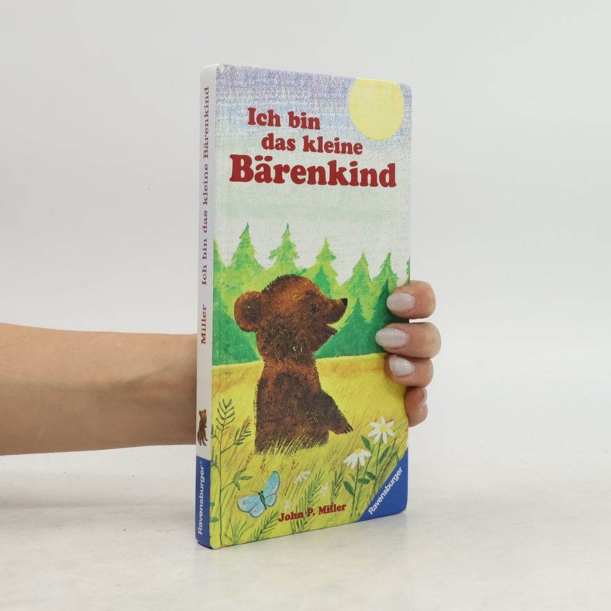 John Miller Ich bin das kleine Bärenkind