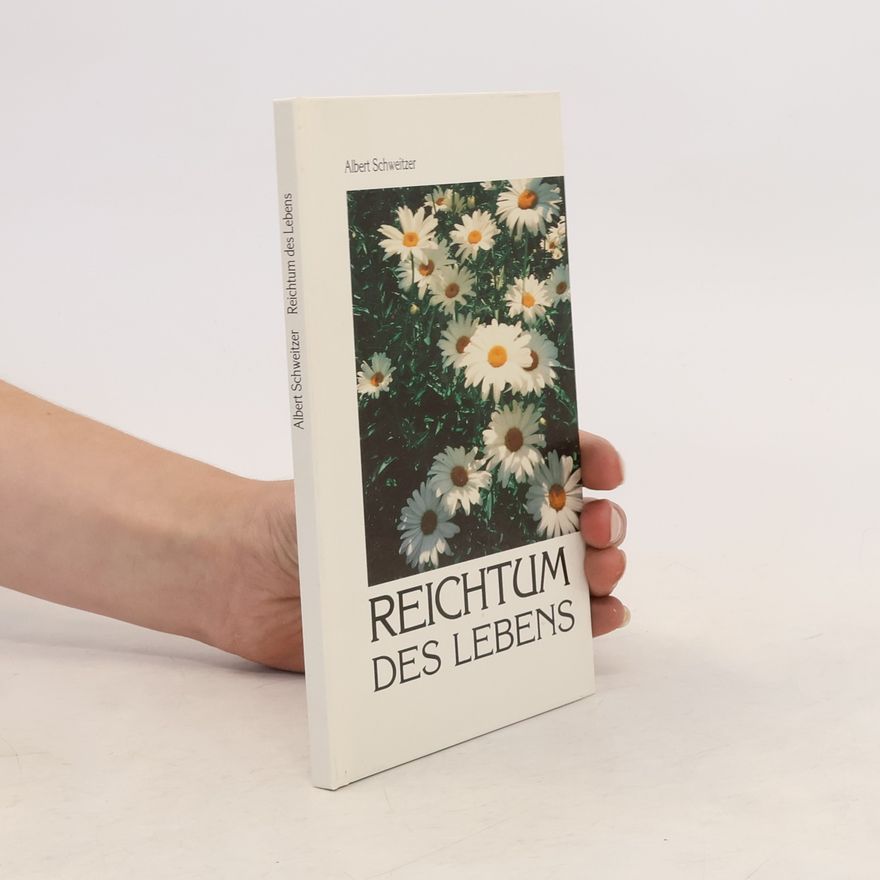 Albert Schweitzer Reichtum des Lebens