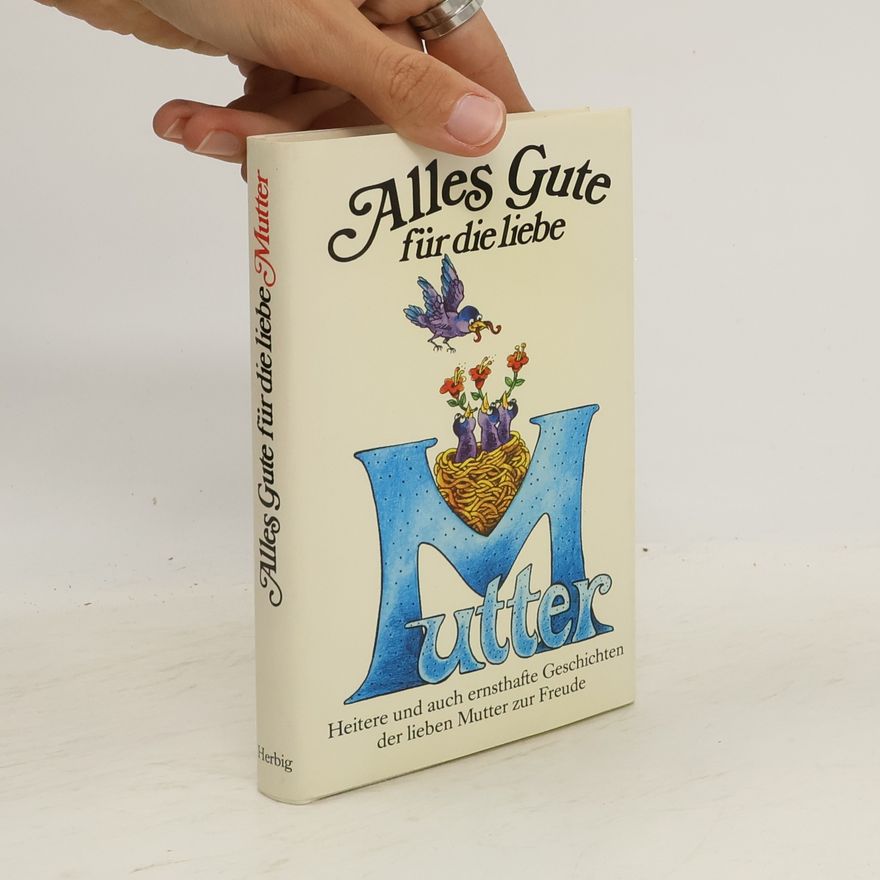 Hans Eckart Rübesamen Alles Gute für die liebe Mutter