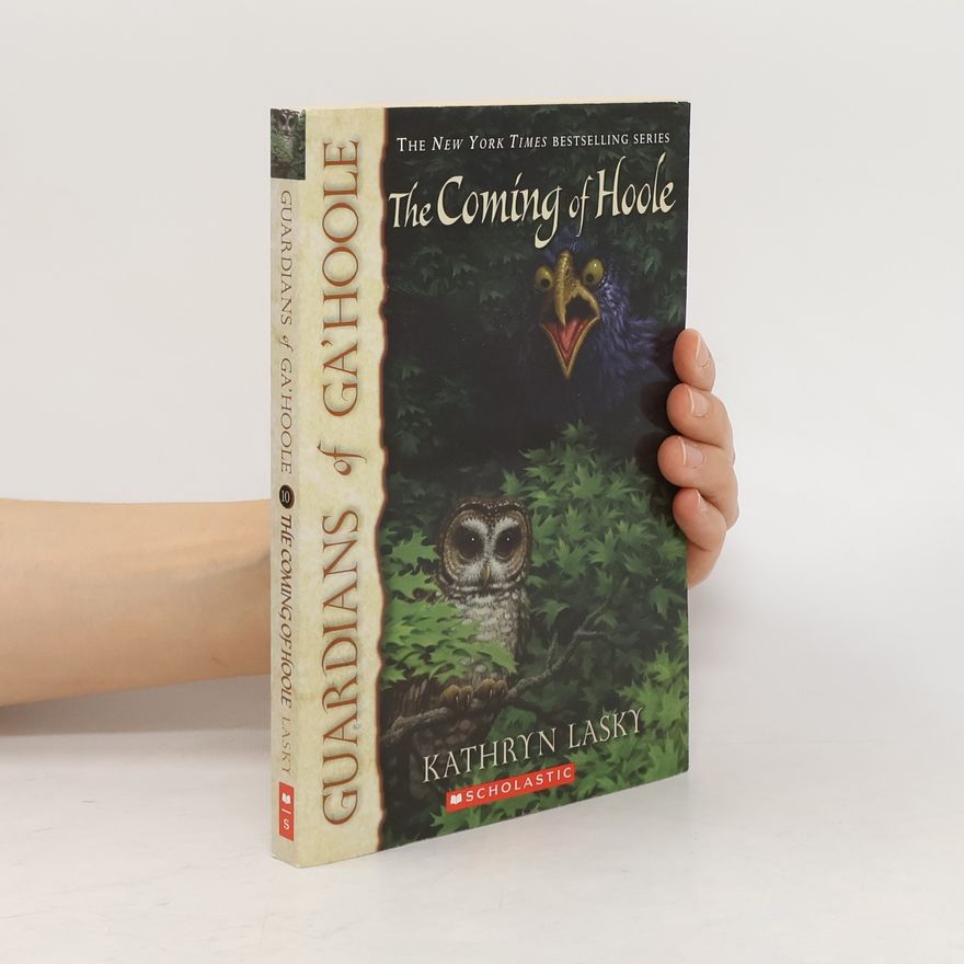 Kathryn Lasky Guardians of Ga'Hoole - 10: The Coming of Hoole