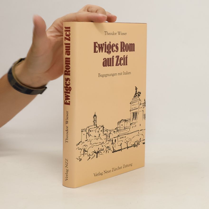 Theodor Wieser Ewiges Rom auf Zeit