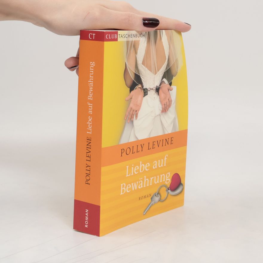 Polly Levine Liebe auf Bewährung