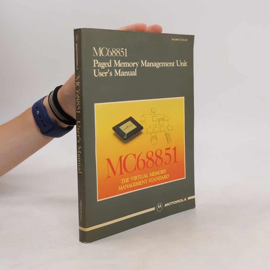 Kolektiv autorů MC 68851 Paged Memory Management Unit User's Manual