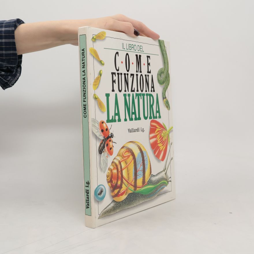 G. Barnabè Bosisio Il libro del come funziona la natura