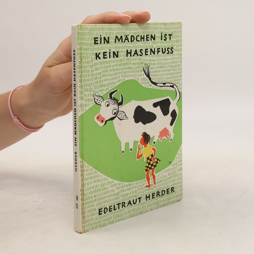 Edeltraut Herder Ein Mädchen ist kein Hasenfuß