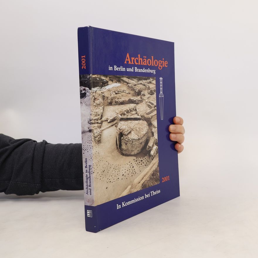 Various authors Archäologie in Berlin und Brandenburg 2001