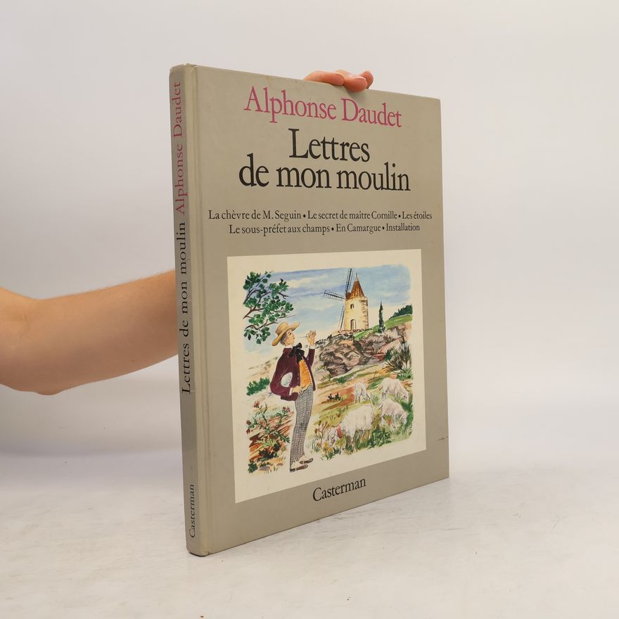 Alphonse Daudet Lettres de mon moulin
