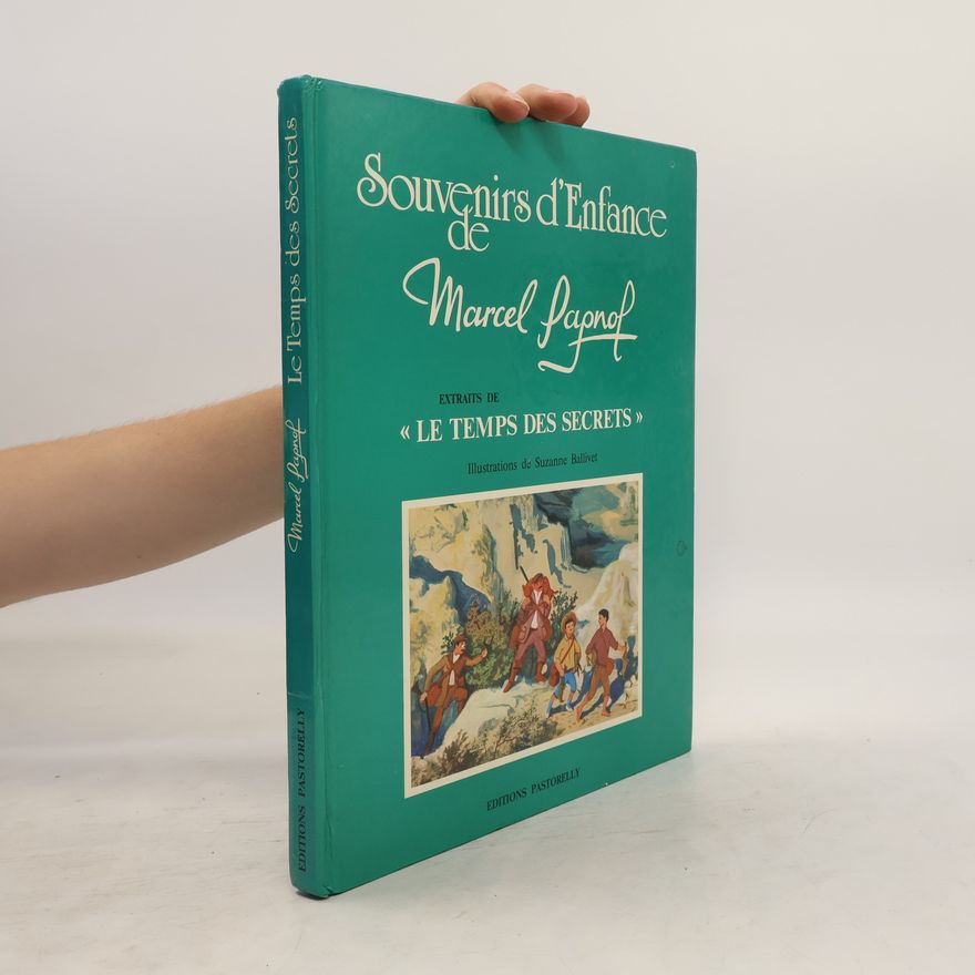 Marcel Pagnol Souvenirs d'Enfance