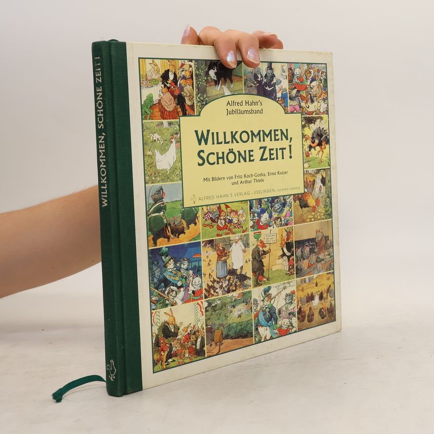 Arthur Thiele Willkommen, Schöne Zeit!