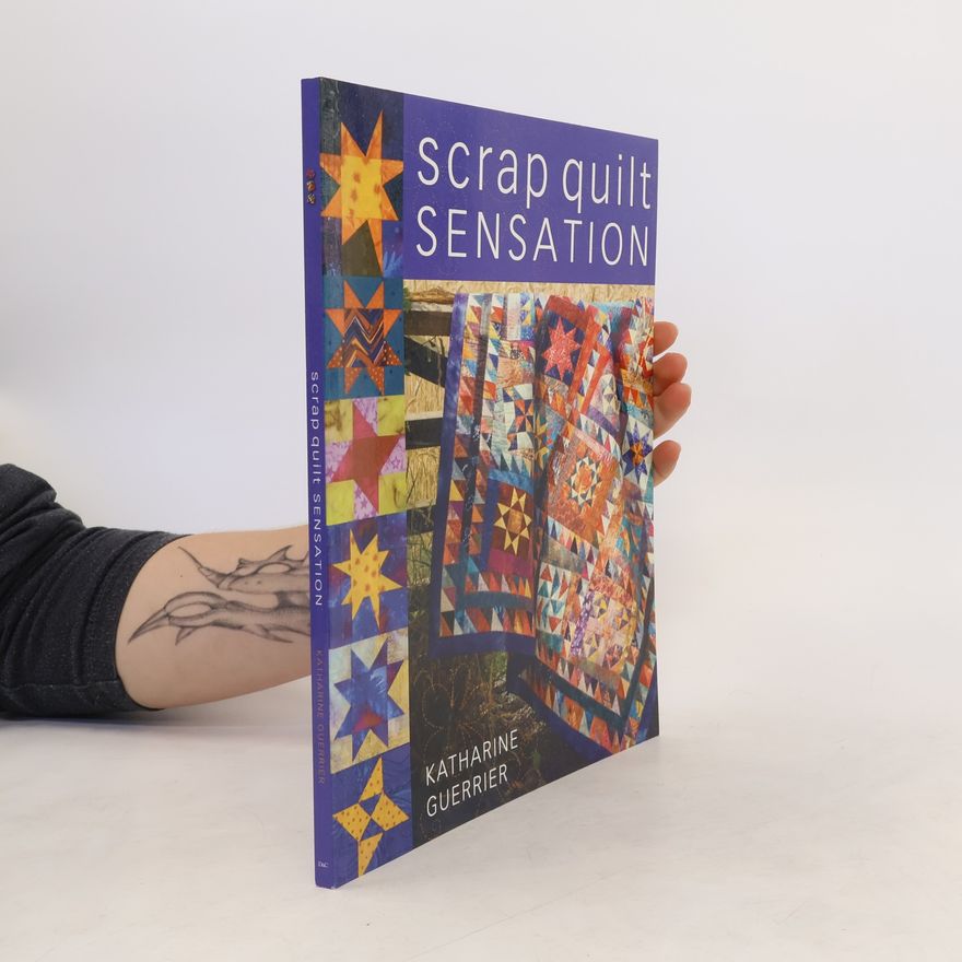 Katharine Guerrier Scrap Quilt Sensation