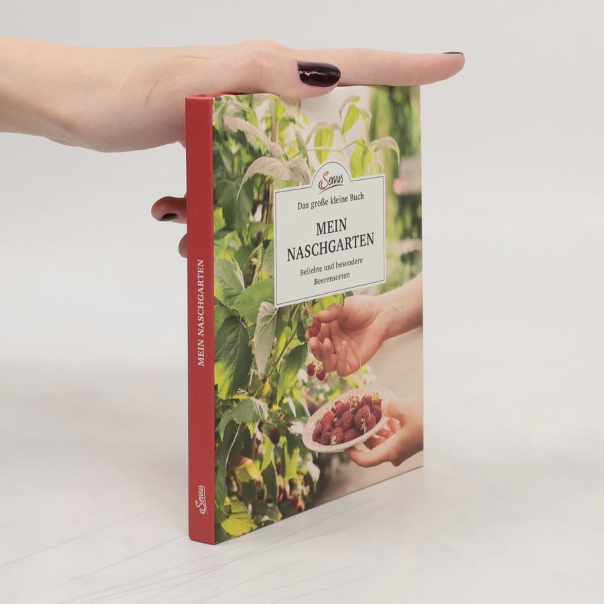 Veronika Schubert Das große kleine Buch: Mein Naschgarten