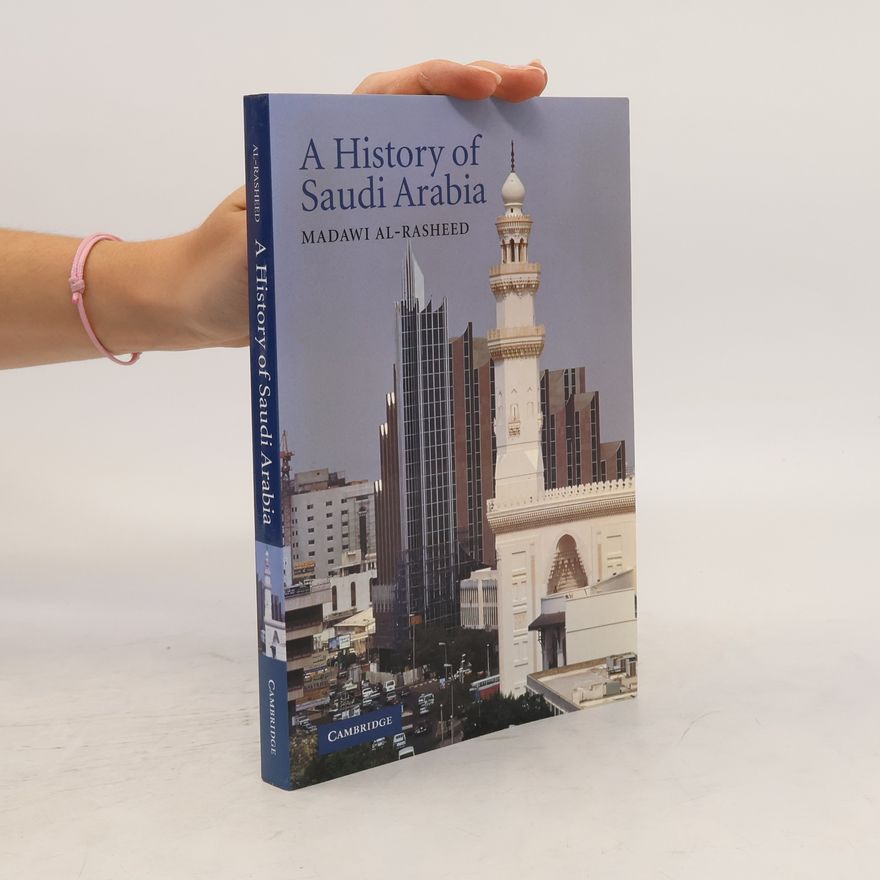 Madawi al-Rasheed A History of Saudi Arabia