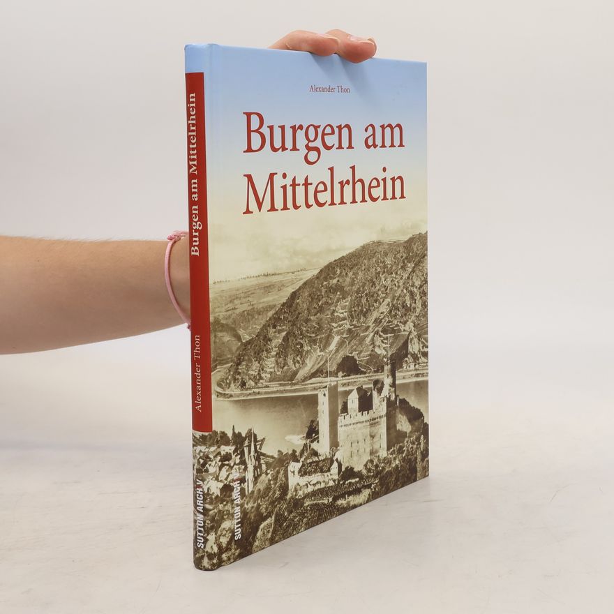 Alexander Thon Burgen am Mittelrhein