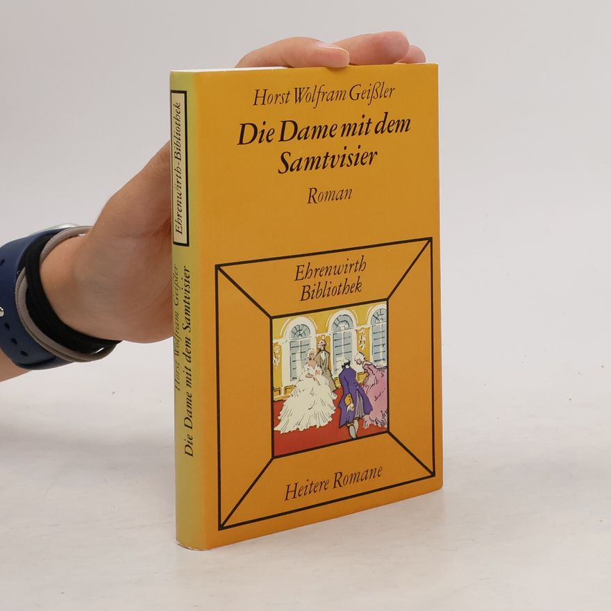 Horst Wolfram Geißler Die Dame mit dem Samtvisier